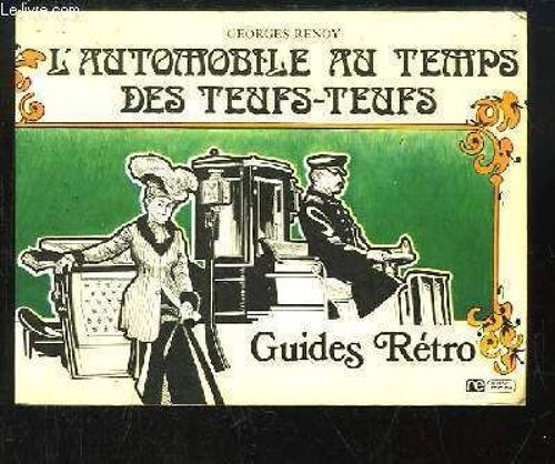 L'automobile Au Temps Des Teufs-Teufs. Guides Rétro.