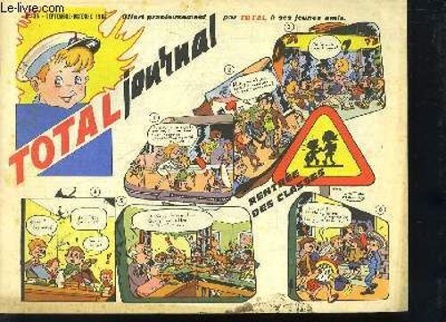 Total Journal N°35 : Rentrée Des Classes - Le Télégraphe Samuel Morse - Le Guignol À Paris Et À Lyon - La Draisienne - Le Football Et Son Histoire - Les Comptoirs Français En Afrique ...