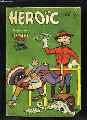 Heroïc, Le Magazine Des Jeunes, N°128 : Le Sergent Pick Contre La Bande Zaboum - Echec Au Roi