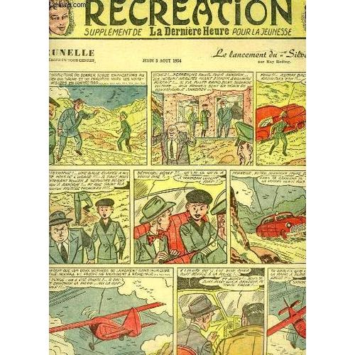 Récréation Du 5 Août 1954 : Le Chevreau - Prunelle, Reportages En Tous Genre - Le Lancement Du Silver Star, Par Ray Reding - Le Ginseng, Aventures Du Cap'tain Tony, Par Valentin.