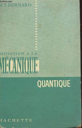 Initiation A La Mecanique Quantique.