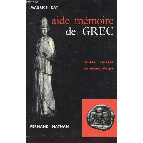 Aide Memoire Grec - Toutes Classes Du Secon Degre.