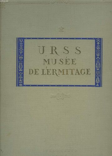 U.R.S.S. Musee De L'ermitage. (Incomplet). 30 Tableaux Des Écoles Flamandes Hollandaise Et Française.