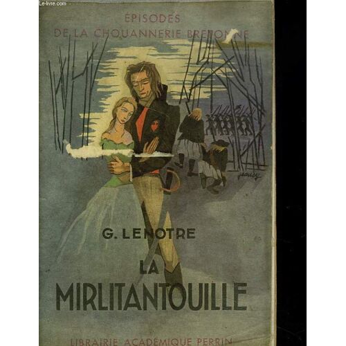 La Mirlitantouille. Epidosde De La Chouannerie Bretonne.