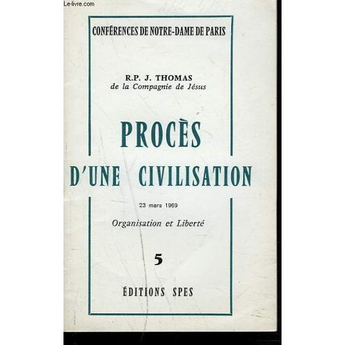 Proces D'une Civilisation. 5. Organisation Et Liberte.