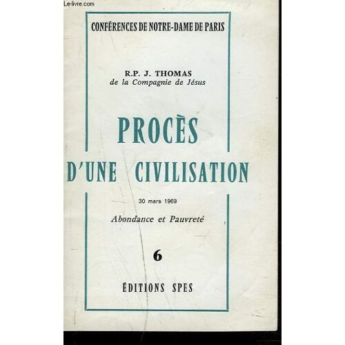 Proces D'une Civilisation. 6. Abondance Et Pauvrete.