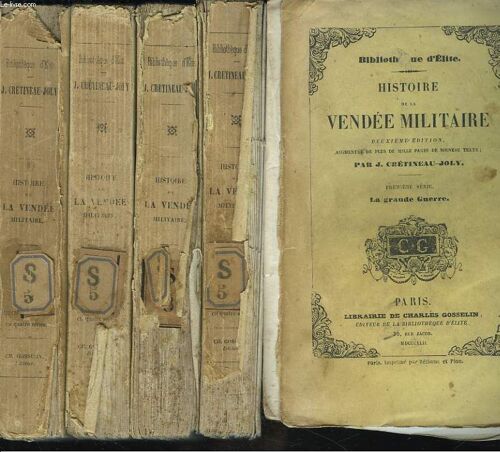 Histoire De La Vendee Militaire En 4 Volumes. 2e Edition