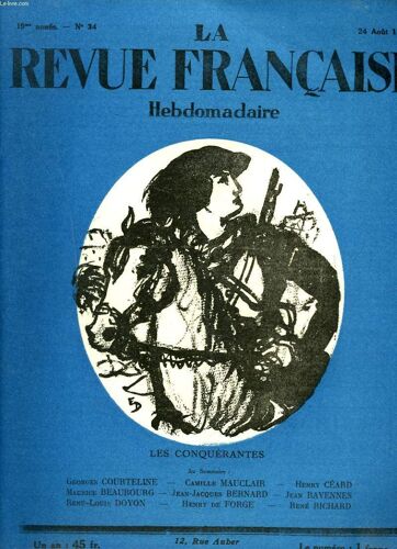 La Revue Francaise, 19e Annee, N°34, 24 Aout 1924. Les Conquerantes/ Au Sommaire: Georges Courteline/ Camille Mauclair/ Henry Ceard/ Maurice Beaubourg/ J.J. Bernard/ Jean Ravennes/ ...