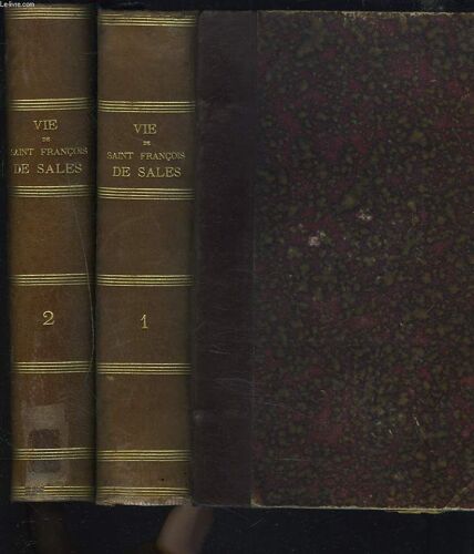 Vie De Saint-Francois De Sales. Eveque Et Prince De Geneve.
