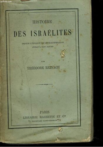 Histoire Des Israelites Depuis L'epoque De Leur Dispersion Jusqu'a Nos Jours.