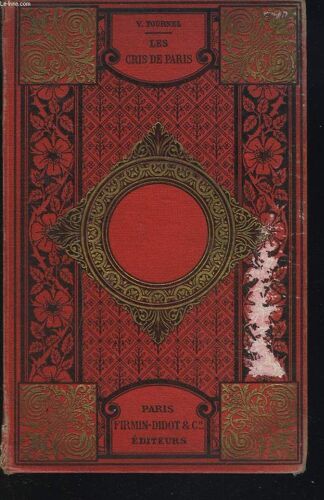 Les Cris De Paris. Types Et Physionomies D'autrefois.