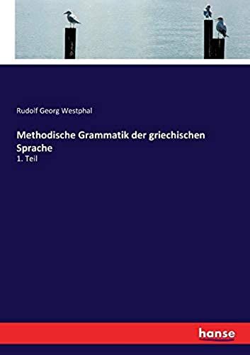 Methodische Grammatik Der Griechischen Sprache