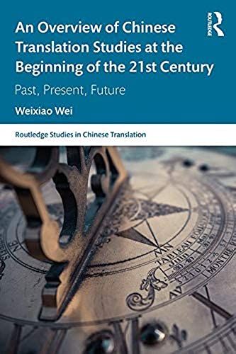 An Overview Of Chinese Translation Studies At The Beginning Of The 21st Century