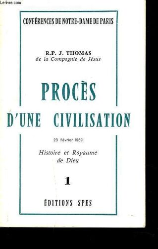 Proces D'une Civilisation. 1. Histoire Et Royaume De Dieu.