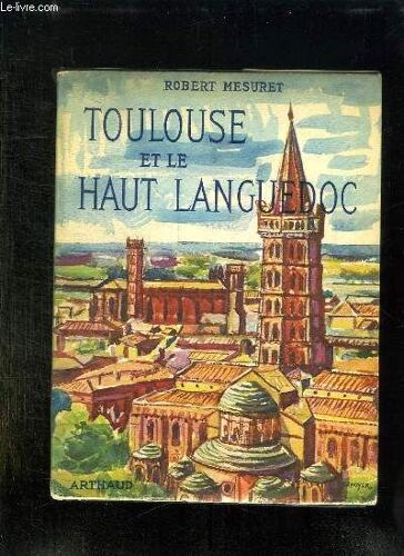 Toulouse Et Le Haut Languedoc.