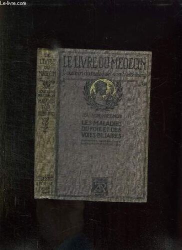Maladies Du Foie Et Des Voies Biliaires. Methodes Generales De Diagnostic Et De Therapeutique.