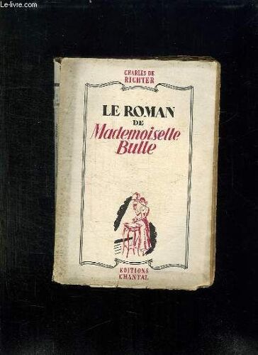 Le Roman De Mademoiselle Bulle.