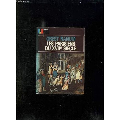 Les Parisiens Du Xvii Siecle.