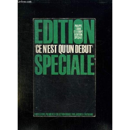 Edition Speciale. Ce N Est Qu Debut.