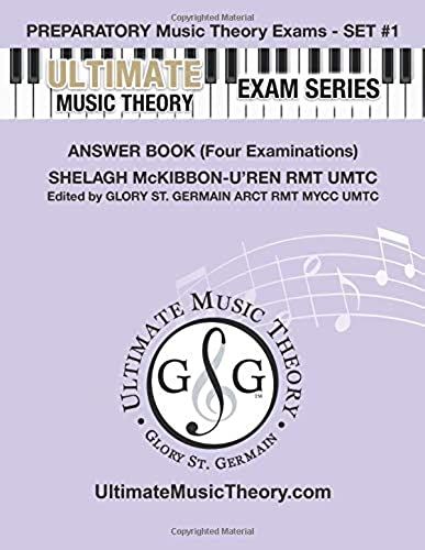 Preparatory Music Theory Exams Set #1 Answer Book - Ultimate Music Theory Exam Series