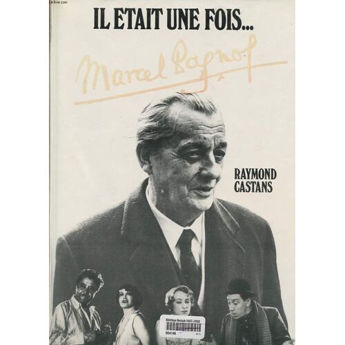 Il Etait Une Fois... Marcel Pagnol
