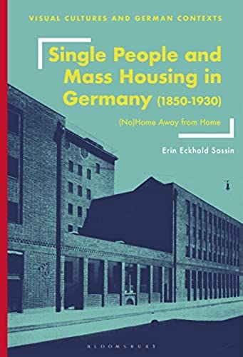 Single People And Mass Housing In Germany, 1850-1930