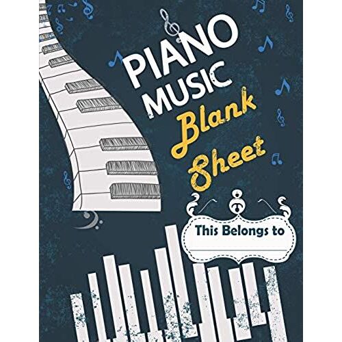 Piano Music Blank Sheet: 100-Page Musical Piano Manuscript, Music Notebook For Musicians, Songwriters, Students, And Teachers