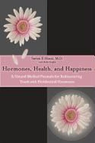 Hormones, Health, And Happiness