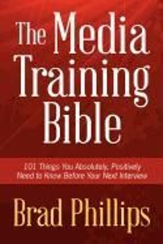 Phillips, B: Media Training Bible