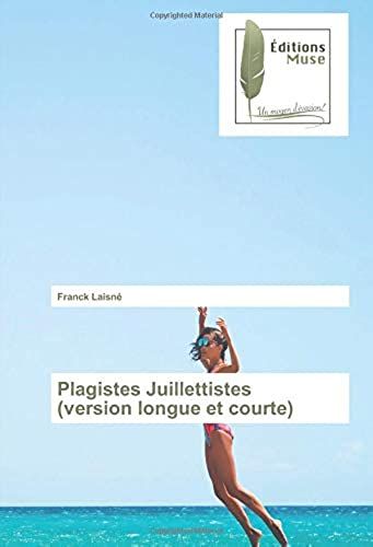 Plagistes Juillettistes (Version Longue Et Courte)