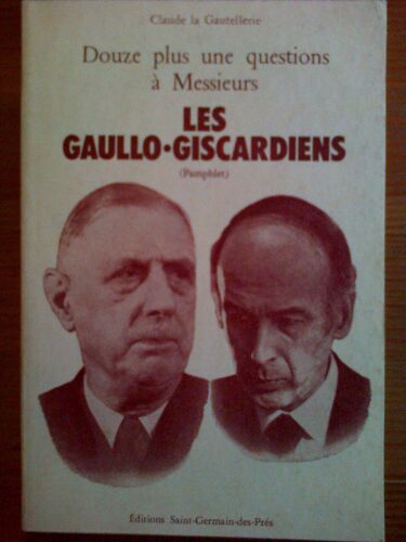 Douze Plus Une Questions À Messieurs Les Gaullo-Giscardiens - Pamphlet