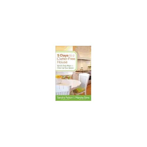 5 Days To A Clutter-Free House