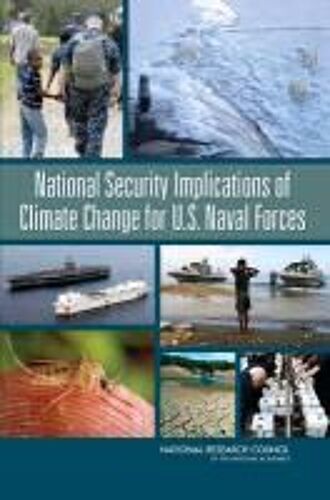 National Security Implications Of Climate Change For U.S. Naval Forces