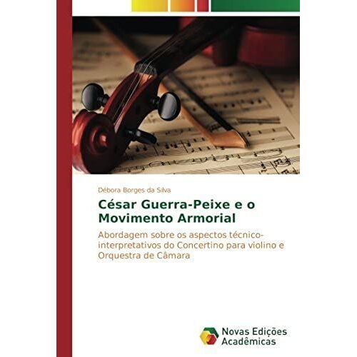 César Guerra-Peixe E O Movimento Armorial