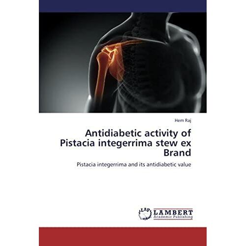 Antidiabetic Activity Of Pistacia Integerrima Stew Ex Brand: Pistacia Integerrima And Its Antidiabetic Value