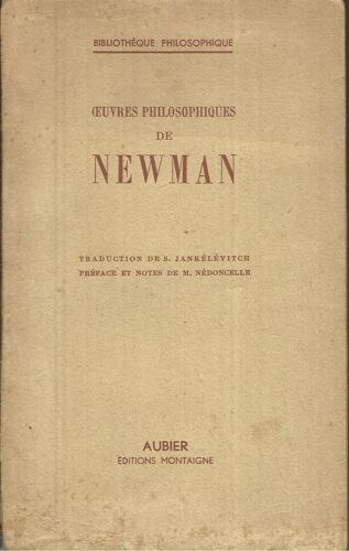 Oeuvres Philosophiques De Newman.Trad Par S.Jankelevitch