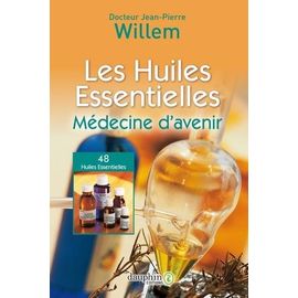 Les Huiles Essentielles - Médecine D'avenir