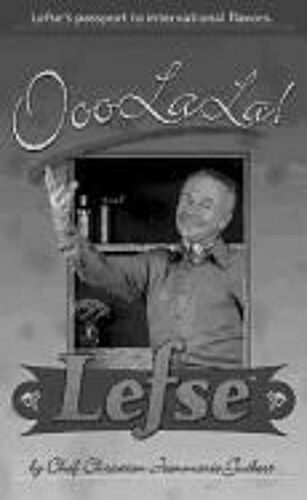 Ooolala Lefse!: Lefse's Passport To International Flavors