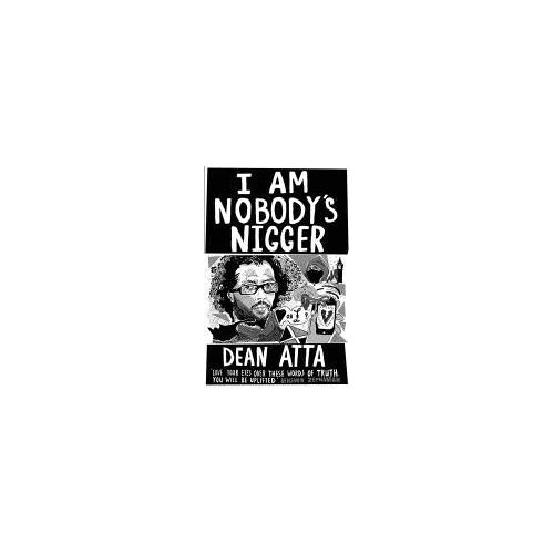 I Am Nobody's Nigger