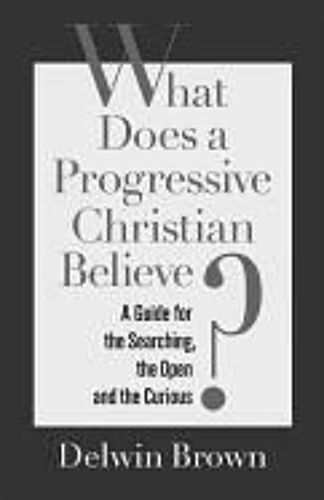 What Does A Progressive Christian Believe?