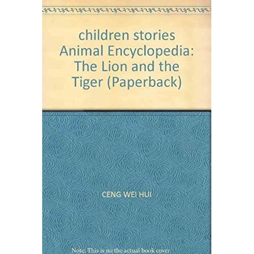 Children Stories Animal Encyclopedia: The Lion And The Tiger (Paperback)