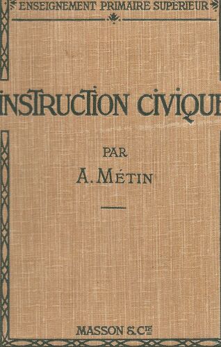 Cours D'instruction Civique, A L'usage Des Ecoles Primaires Superieures