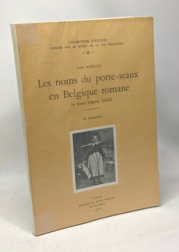 Les Noms Du Porte-Seaux En Belgique Romane - Le Terme Liégois Hârkê - Collection D'études