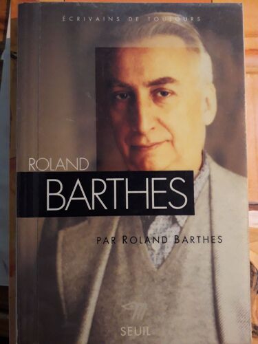 Roland Barthes Par Roland Barthes - Collection Ecrivains De Toujours N°96