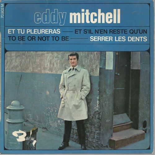 Et Tu Pleureras (C. Moine, M. Shuman) 2'53 - Serrer Les Dents (R. Bernet, G. Magenta) 2'45 / Et S'il N'en Reste Qu'un (C. Moine, J.P. Bourtayre) 3'10, To Be Or Not To Be (C. Moine, J.P. Bourtayre)2'45