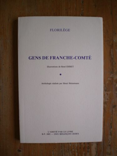 Gens De Franche-Comté Florilège Un Des Xx Exemplaires Sur Vergé De Rives Ivoire