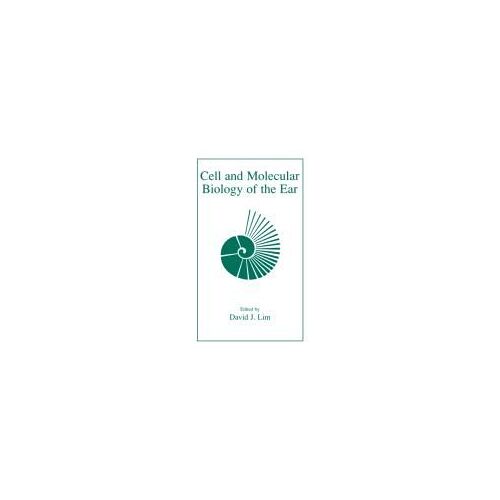 Cell And Molecular Biology Of The Ear