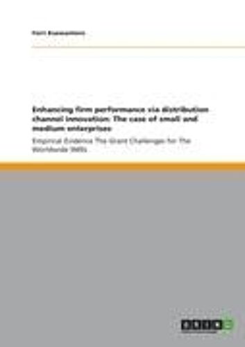 Enhancing Firm Performance Via Distribution Channel Innovation: The Case Of Small And Medium Enterprises