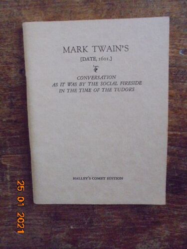 Mark Twain's [Date, 1601] Conversation As It Was By The Social Fireside In The Time Of The Tudors