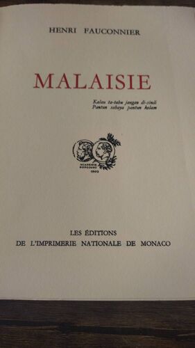 Henri Fauconnier . Malaisie . Imprimerie Nationale De Monaco . 1951 . Collection Les Prix Goncourt ( 1930 )